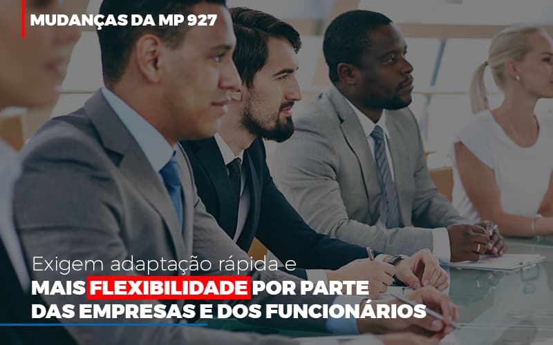 Mudancas Da Mp 927 Exigem Adaptacao Rapida E Mais Flexibilidade - Abrir Empresa Simples