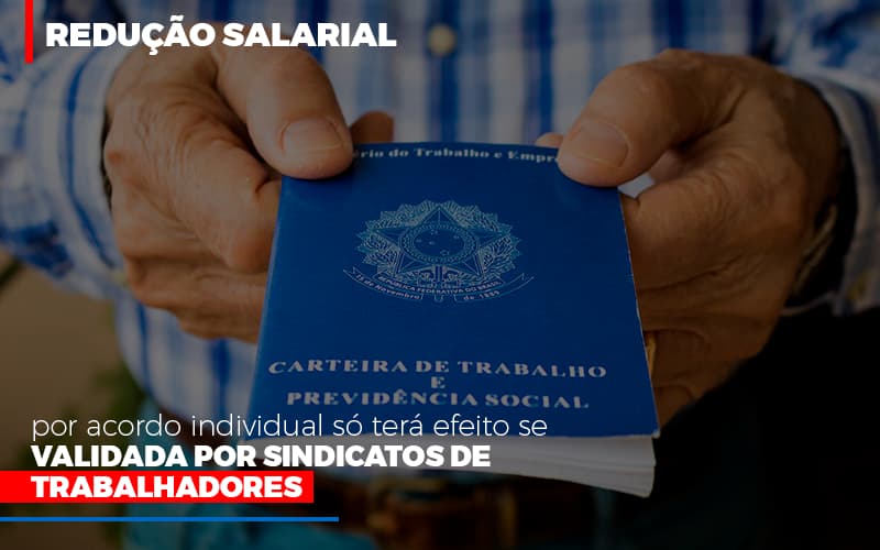 Reducao Salarial Por Acordo Individual So Tera Efeito Se Validada Por Sindicatos De Trabalhadores - Contabilidade em Campinas | JL Ramos Contabilidade Digital