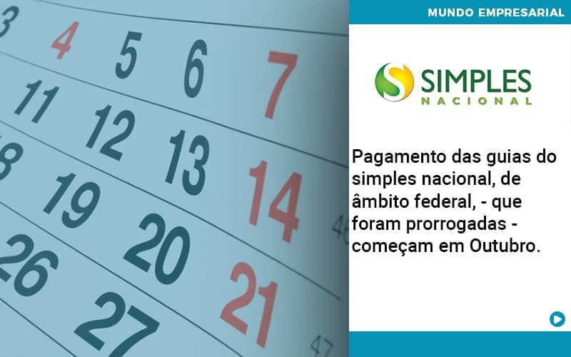 Pagamento-das-guias-do-Simples-Nacional-de-âmbito-federal-que-foram-prorrogadas-começam-em-Outubro..184