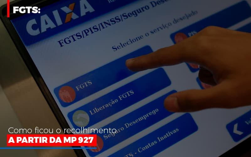 Fgts Como Ficou O Recolhimento A Partir Da Mp 927 - Contabilidade em Campinas | JL Ramos Contabilidade Digital